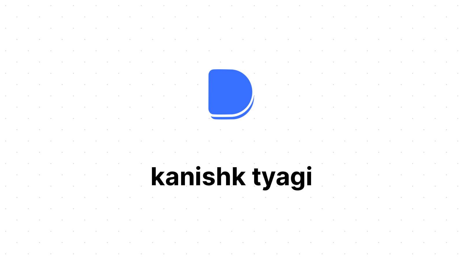 Kanishk Tyagi